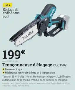 Espace emeraude Makita Tronçonneuse d'élagage DUC150Z offre