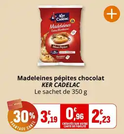 Coccinelle Supermarché KER CADELAC Madeleines pépites chocolat offre