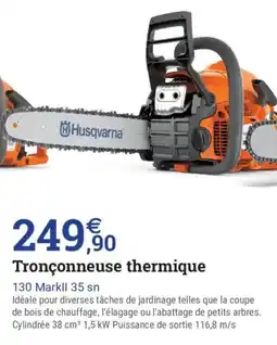 Espace emeraude Husqvarna Tronçonneuse thermique offre