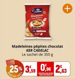 Coccimarket KER CADELAC Madeleines pépites chocolat offre