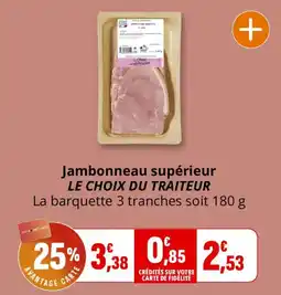 Coccinelle Express Le Choix du Charcutier Jambonneau supérieur offre