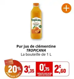 Coccimarket Tropicana Pur jus de clémentine offre