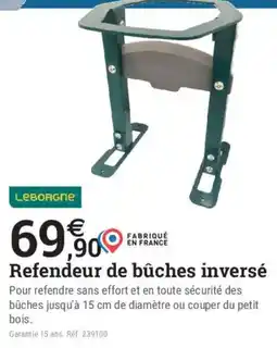 Espace emeraude LEBORGNÉ Refendeur de bûches inversé offre