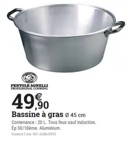 Espace emeraude PENTOLE AGNELLI Bassine à gras offre