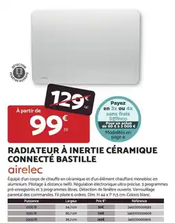 Bricomarché airelec RADIATEUR À INERTIE CÉRAMIQUE CONNECTÉ BASTILLE offre