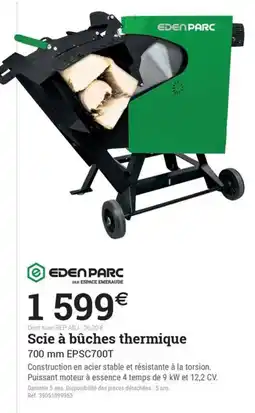 Espace emeraude EDENPARC Scie à bûches thermique offre