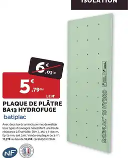 Bricomarché batiplac PLAQUE DE PLÂTRE BA13 HYDROFUGE offre
