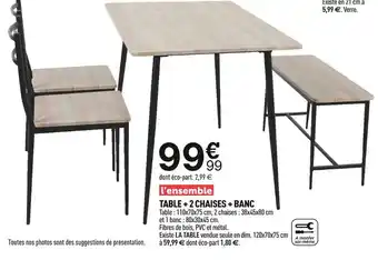 Centrakor Table + 2 chaises + banc offre