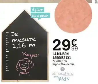 Centrakor Atmosphera la maison ardoise xxl offre
