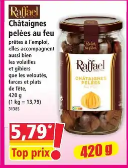 Norma Raffael châtaignes pelées au feu offre