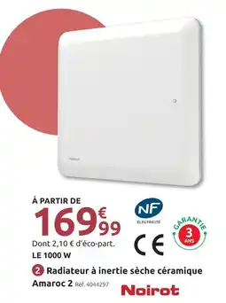 Mr Bricolage Noirot radiateur à inertie sèche céramique amaroc 2 offre