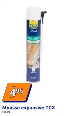 Action TCX Mousse expansive offre