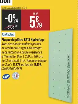 Bricorama batiplac Plaque de plâtre BA13 Hydrofuge offre