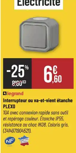 Bricorama legrand Interrupteur ou va-et-vient étanche PLEXO offre
