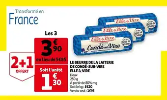 Auchan Le beurre de la laiterie de condé-sur-vire elle & vire offre