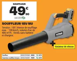 Brico Dépôt TITAN Souffleur 18V NU offre