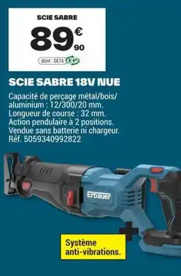 Brico Dépôt Erbauer SCIE SABRE 18V NUE offre