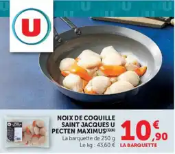 Hyper U U NOIX DE COQUILLE SAINT JACQUES offre