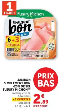 Hyper U Fleury Michon Jambon simplement bon -25% de sel offre
