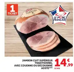 Hyper U Aoste jambon cuit supérieur traditionne avec couenne ou découenné l offre