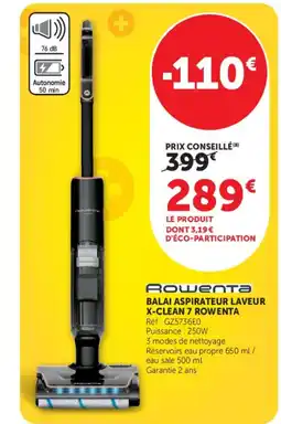 Hyper U Rowenta BALAI ASPIRATEUR LAVEUR X-CLEAN 7 ROWENTA offre