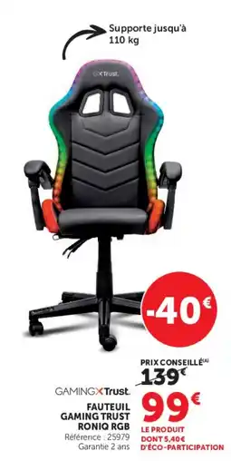 Hyper U Trust FAUTEUIL GAMING TRUST RONIQ RGB offre