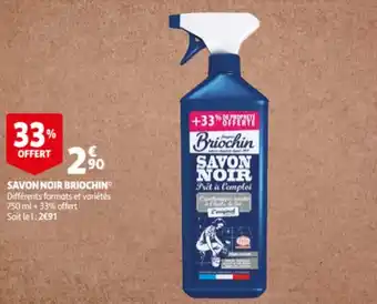 Auchan Savon noir briochin offre
