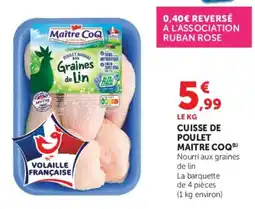 Super U Maître CoQ Cuisse de poulet offre
