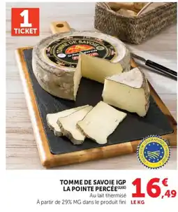 Super U LA POINTE PERCÉE TOMME DE SAVOIE IGP offre