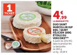 Super U LA BARQUETTE DUO SAINT MARCELLIN IGP / SAINT FÉLICIEN offre