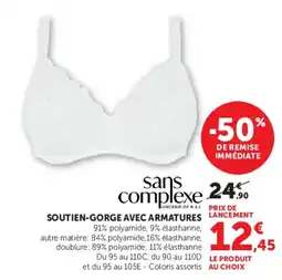 Super U sans complexe SOUTIEN-GORGE AVEC ARMATURES offre