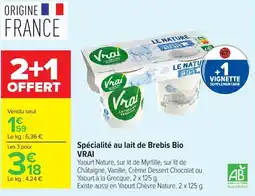Carrefour Vrai Spécialité au lait de Brebis Bio offre