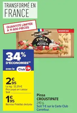 Carrefour Pinsa CROUSTIPATE offre