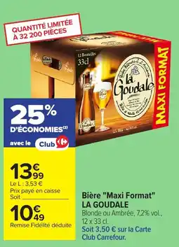 Carrefour La Goudale Bière offre