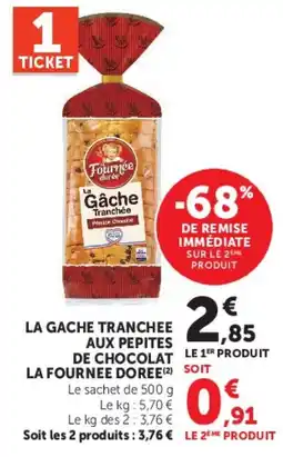 Super U La Fournée Doree La Gâche Tranchée offre