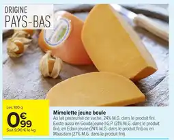 Carrefour Mimolette jeune boule offre