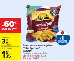 Carrefour McCain Frites Just au four offre