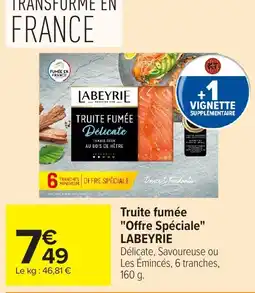 Carrefour LABEYRIE Truite fumée offre