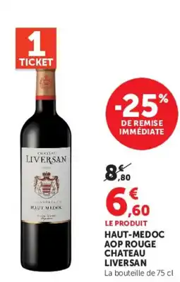 Super U Château Liversan haut-medoc aop rouge offre