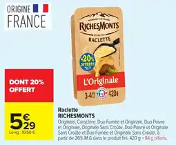 Carrefour RICHESMONTSRaclette offre