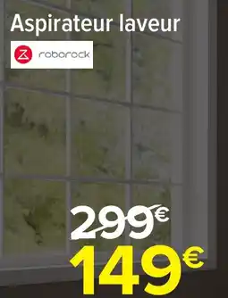Carrefour roborock Aspirateur laveur offre