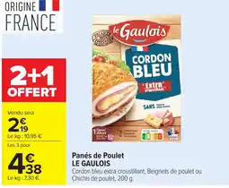 Carrefour LE GAULOIS Panés de Poulet offre