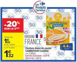 Carrefour Carrefour Classic Cordons bleus de poulet offre