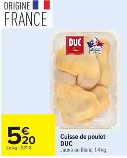 Carrefour DUC Cuisse de poulet offre