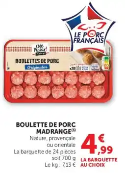 Super U Côte Plaisir Boulettes de porc offre