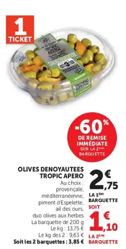 Super U TROPIC APERO Olives denoyautées offre