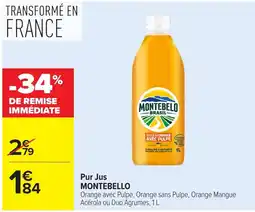 Carrefour MONTEBELLO Pur Jus offre