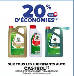 Carrefour Castrol Lubrifiants auto offre