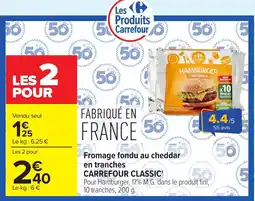 Carrefour Carrefour Classic Fromage fondu au cheddar offre