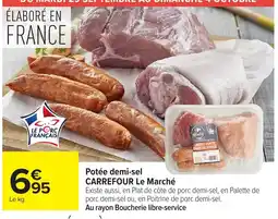 Carrefour Market Potée demi-sel CARREFOUR Le Marché offre